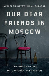 Our Dear Friends in Moscow - Andrei Soldatov (ISBN: 9781541704459)