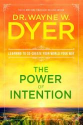 Power of Intention - Wayne Dyer (ISBN: 9781401902162)