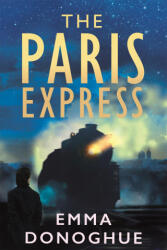 The Paris Express - Emma Donoghue (ISBN: 9781035057276)