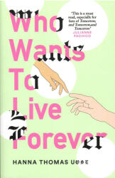 Who Wants to Live Forever (ISBN: 9781840918465)