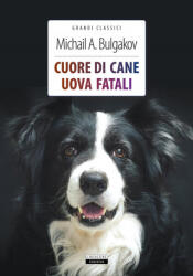 Cuore di cane-Uova fatali - Michail Bulgakov, A. Celentano (ISBN: 9788883374678)