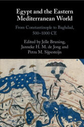 Egypt and the Eastern Mediterranean World - Jelle Bruning, Petra M. Sijpesteijn (ISBN: 9781009170024)