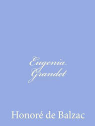 Eugenia Grandet - Honore De Balzac, Grazia Deledda (ISBN: 9781480244139)