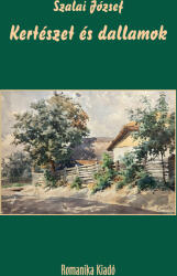 Kertészet és dallamok (ISBN: 9786156867063)
