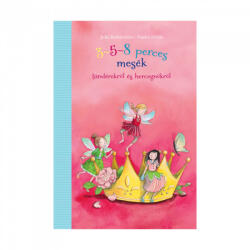 3-5-8 perces mesék tündérekről és hercegnőkről (ISBN: 9789635877713)