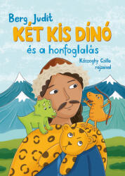 Két kis dínó és a honfoglalás (ISBN: 9789635878055)