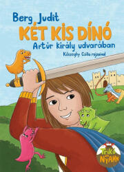 Két kis dinó Arthur király udvarában (ISBN: 9789635878062)