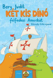 Két kis dínó felfedezi Amerikát (ISBN: 9789635878048)