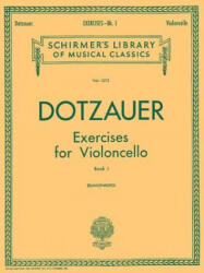 Exercises for Violoncello - Book 1: Cello Method - Dotzauer Friedrich, Friedrich Dotzauer, J. Klingenberg (1987)