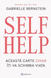 Self Help, Gabrielle Bernstein - Editura Bookzone (ISBN: 9786303054018)
