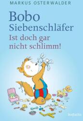 Bobo Siebenschläfer: Ist doch gar nicht schlimm! (ISBN: 9783757100681)