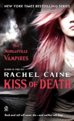 The Morganville Vampires - Kiss of Death. Haus der Vampire - Flirt mit der Unsterblichkeit, englische Ausgabe - Rachel Caine (ISBN: 9780451229731)