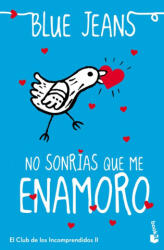 El Club de los Incomprendidos 2, No sonrías que me enamoro - BLUE JEANS (ISBN: 9788408151203)