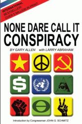 None Dare Call It Conspiracy - Gary Allen (ISBN: 9781939438003)