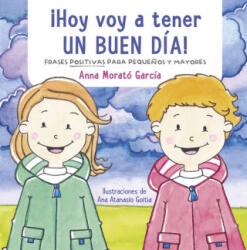 ¡HOY VOY A TENER UN BUEN DIA! - ANNA MORATO GARCIA (2019)