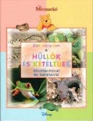 - Micimackó - Első könyvem a… Hüllők és kétéltűek (ISBN: 9789636296131)