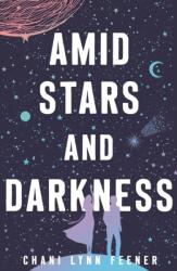 Amid Stars and Darkness (ISBN: 9781250420886)