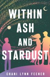 Within Ash and Stardust (ISBN: 9781250420862)