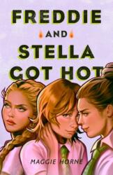 Freddie and Stella Got Hot - HORNE MAGGIE (ISBN: 9781250377371)