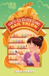 Auntie Q's Golden Claws Nail Salon (ISBN: 9781250365323)