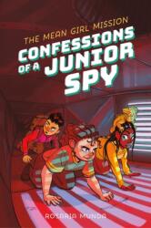 Confessions of a Junior Spy: The Mean Girl Mission (ISBN: 9781250363831)