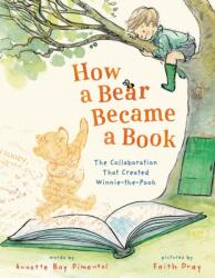 How a Bear Became a Book (ISBN: 9781250358448)