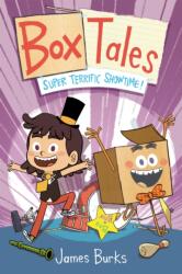 Box Tales: Super Terrific Showtime! (ISBN: 9781250341952)