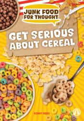 Get Serious About Cereal (ISBN: 9781098288792)