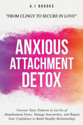 Anxious Attachment Detox (ISBN: 9781069308214)