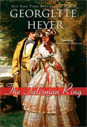 The Talisman Ring - Georgette Heyer (ISBN: 9781402217715)