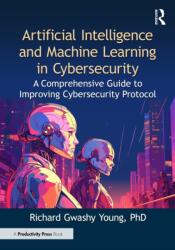 Artificial Intelligence and Machine Learning in Cybersecurity (ISBN: 9781041014850)