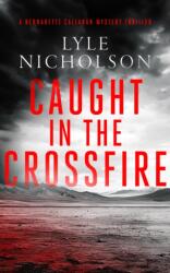 Caught In The Crossfire (ISBN: 9781036703646)