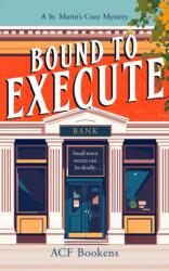 Bound To Execute (ISBN: 9781036702670)