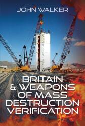 Britain and Weapons of Mass Destruction Verification (ISBN: 9781036125912)
