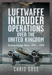Luftwaffe Intruder Operations Over the United Kingdom (ISBN: 9781036111151)