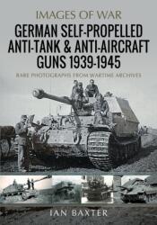 German Self-Propelled Anti-Tank and Anti-Aircraft Guns, 1939-1945 (ISBN: 9781036100605)