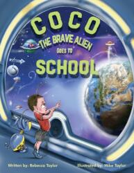 Coco the Brave Alien Goes to School (ISBN: 9781035897292)