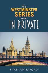 The Westminster Series Book 1: In Private (ISBN: 9781035888474)