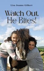 Watch Out, He Bites! (ISBN: 9781035887972)