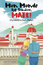 Mon Monde Est Sombre, Mate! (ISBN: 9781035886784)