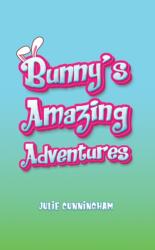 Bunny's Amazing Adventures (ISBN: 9781035884360)