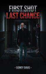 First Shot: Last Chance (ISBN: 9781035874767)
