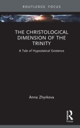 The Christological Dimension of the Trinity (ISBN: 9781032939575)
