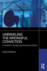 Unraveling the Wrongful Conviction (ISBN: 9781032895314)