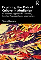 Exploring the Role of Culture in Mediation (ISBN: 9781032867328)