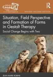 Situation, Field Perspective and Formation of Forms in Gestalt Therapy (ISBN: 9781032849485)