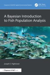 A Bayesian Introduction to Fish Population Analysis (ISBN: 9781032840901)