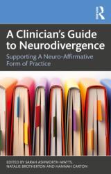 A Clinician's Guide to Neurodivergence (ISBN: 9781032839783)