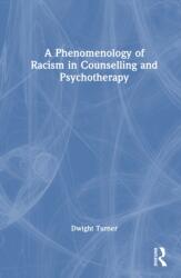 A Phenomenology of Racism in Counselling and Psychotherapy (ISBN: 9781032833422)
