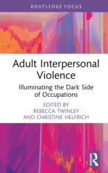 Adult Interpersonal Violence (ISBN: 9781032726854)